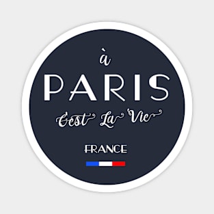 À Paris, C'est La Vie France Magnet